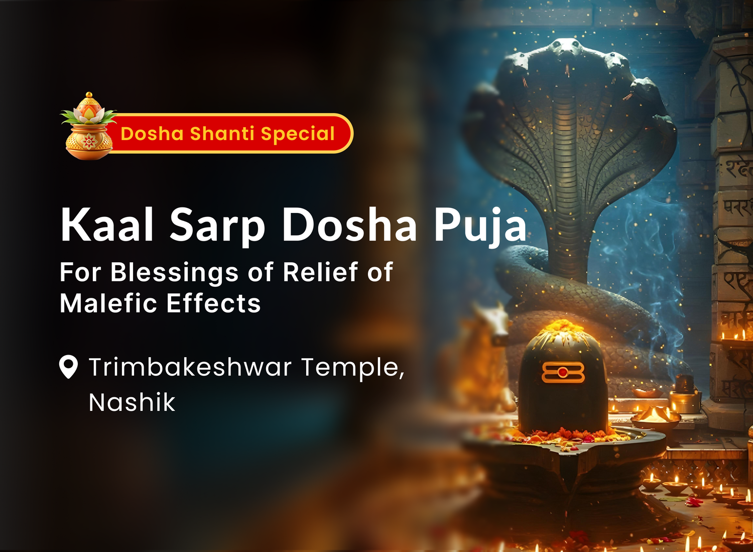 Kaal Sarp Dosh Nivaran Puja: At Trimbakeshwar Jyotirling Mandir, Nashik, Maharashtra